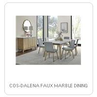 COS-DALENA FAUX MARBLE DINING